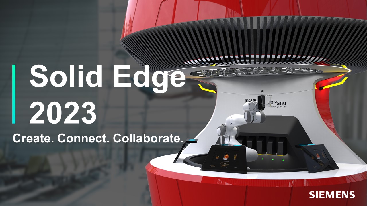 Solid Edge 2023: Create. Connect. Collaborate.